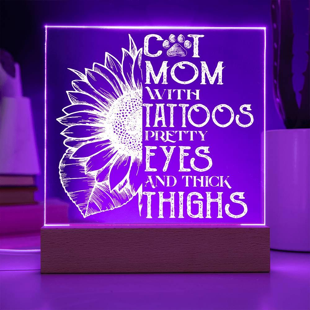 Cat Mom with Tattoos Acrylic Square Plaque with LED Wooden Base - Mallard Moon Gift Shop