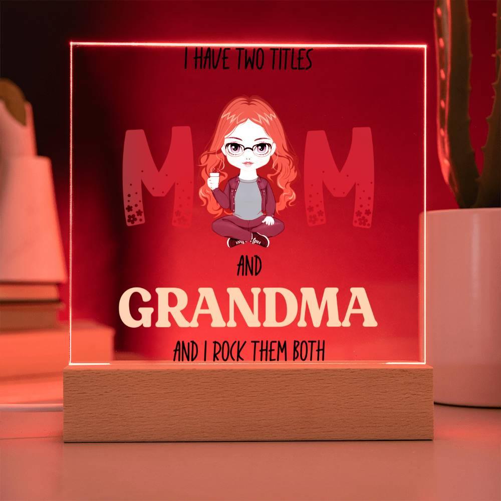 Personalized Gift for Grandmother - I Have Two Titles Acrylic Plaque - Mallard Moon Gift Shop