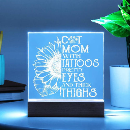 Cat Mom with Tattoos Acrylic Square Plaque with LED Wooden Base - Mallard Moon Gift Shop