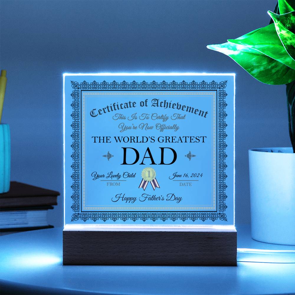 Personalized World's Greatest Dad Certificate – Custom Acrylic Plaque with Name & Date – Birthday, Father’s Day, or Any Occasion - Mallard Moon Gift Shop