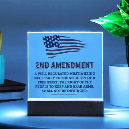 Second Amendment Patriotic Acrylic Square Plaque with LED Wooden Base - Mallard Moon Gift Shop
