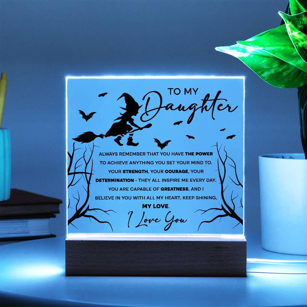 Daughter - I Believe in You - Lighted Acrylic Plaque - Mallard Moon Gift Shop
