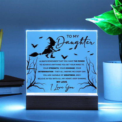 Daughter - I Believe in You - Lighted Acrylic Plaque - Mallard Moon Gift Shop