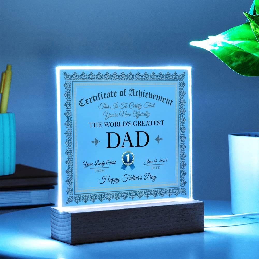 Gift For Dad Certificate of Achievement World's Greatest Dad Custom Acrylic Plaque - Mallard Moon Gift Shop