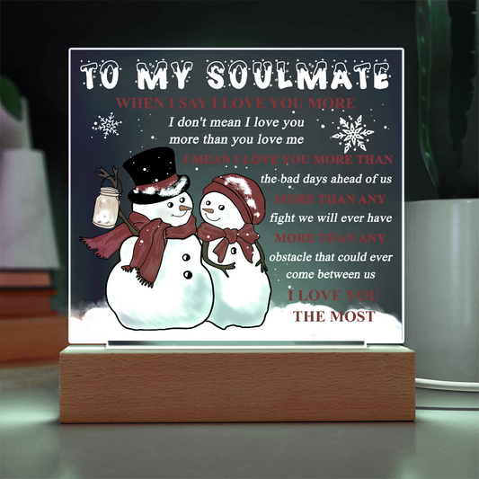 To My Soulmate Acrylic Plaque – Snowman Couple LED Light Gift | “I Love You More” Romantic Christmas Keepsake