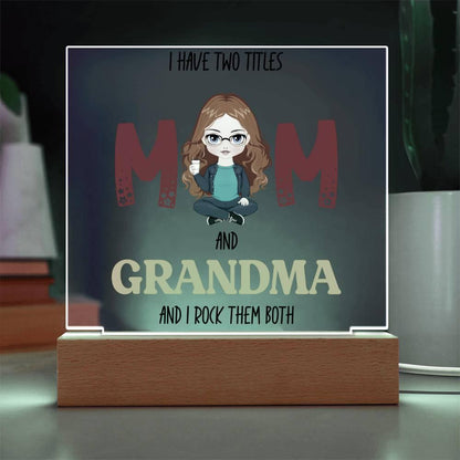 Personalized Gift for Grandmother - I Have Two Titles Acrylic Plaque - Mallard Moon Gift Shop