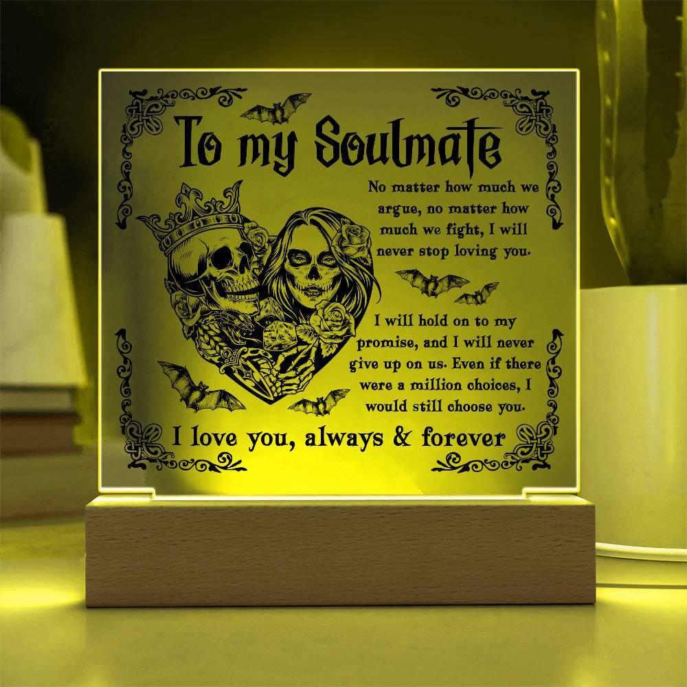 Soulmate - Never Stop Loving You - Halloween Acrylic Square Plaque with LED Wooden Base - Mallard Moon Gift Shop