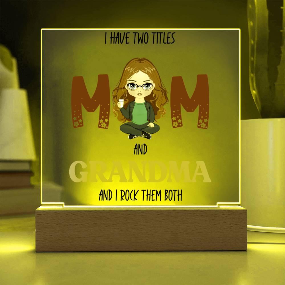 Personalized Gift for Grandmother - I Have Two Titles Acrylic Plaque - Mallard Moon Gift Shop