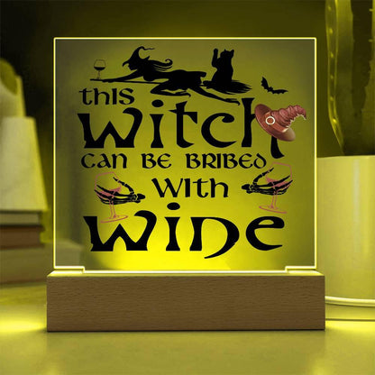This Witch Can Be Bribed With Wine Halloween Acrylic Square Plaque with LED Wooden Base - Mallard Moon Gift Shop