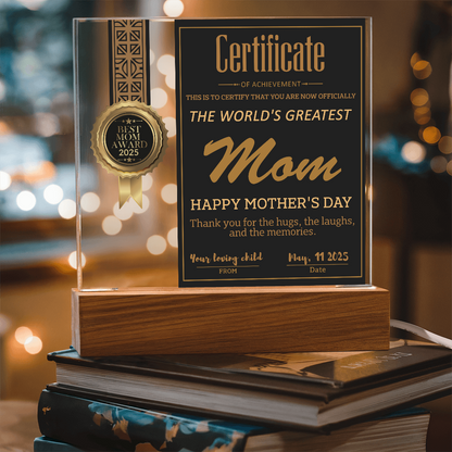 World's Greatest Mom Certificate LED Acrylic Plaque – Personalized Best Mom Award 2025 Mother's Day Gift - Mallard Moon Gift Shop