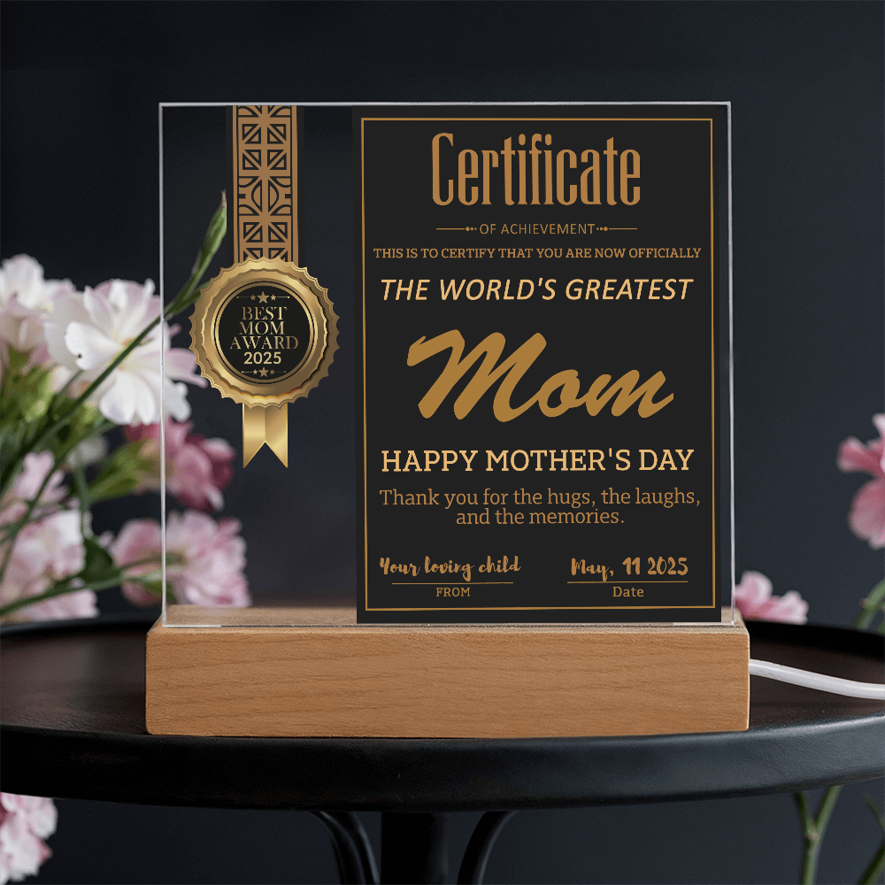 World's Greatest Mom Certificate LED Acrylic Plaque – Personalized Best Mom Award 2025 Mother's Day Gift - Mallard Moon Gift Shop