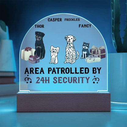 Dog Lover Gift - This Area is Patrolled by 24 Hour Security Personalized Acrylic Plaque - Mallard Moon Gift Shop