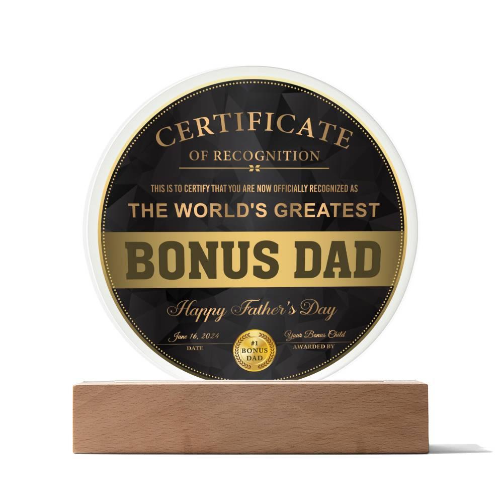 Bonus Dad Certificate of Recognition The World's Greatest Bonus Dad Happy Father's Day Round Acrylic Plaque - Mallard Moon Gift Shop