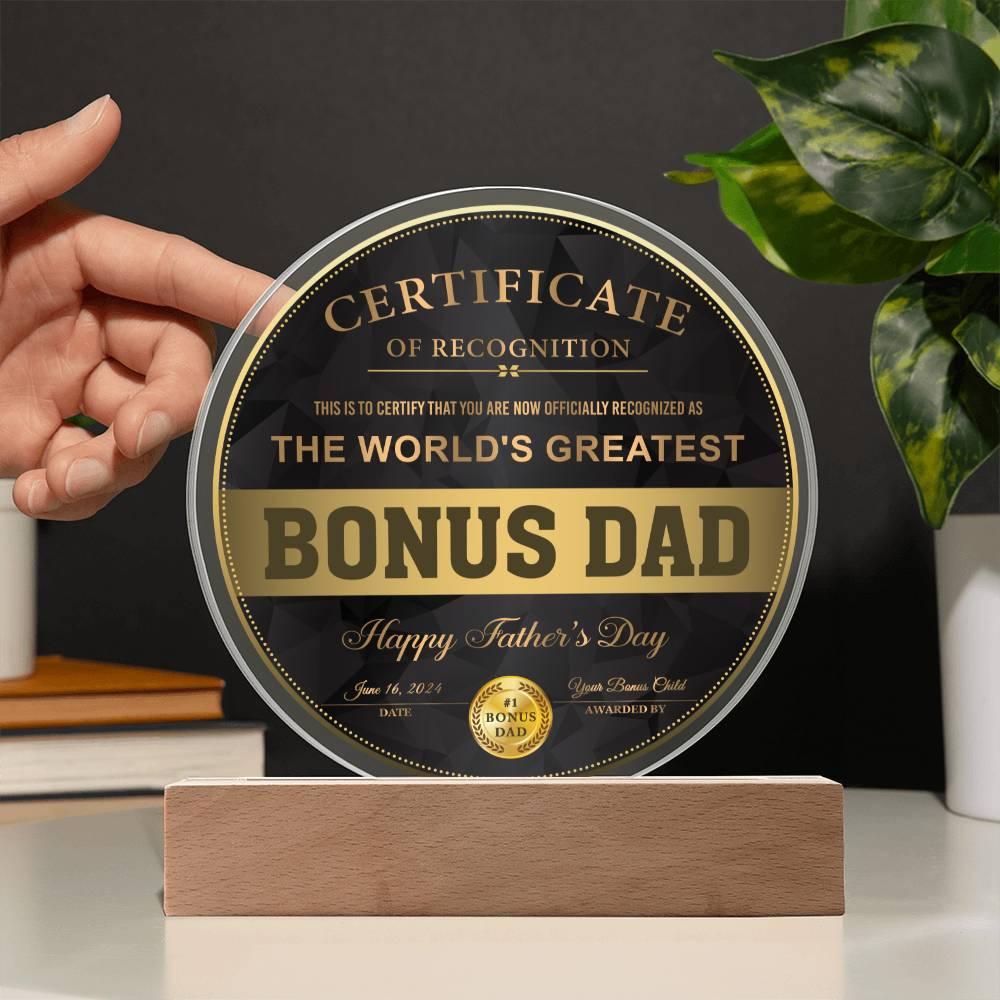 Bonus Dad Certificate of Recognition The World's Greatest Bonus Dad Happy Father's Day Round Acrylic Plaque - Mallard Moon Gift Shop