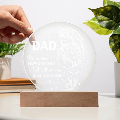 Gift for Dad - No Matter How Big I Get I Will Always Reach For You - Lion and Cub Acrylic Plaque - Mallard Moon Gift Shop