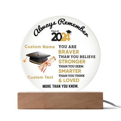 Personalized Graduation Class of 2024 Acrylic Plaque Braver Than You Believe Loved More Than You Know - Mallard Moon Gift Shop