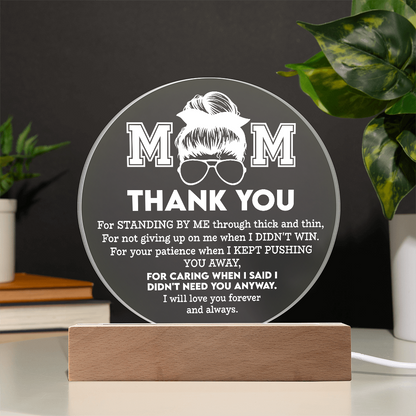 Mom Thank You Plaque – LED Circle Acrylic Light for Mother's Day, “Standing by Me” Appreciation Message - Mallard Moon Gift Shop