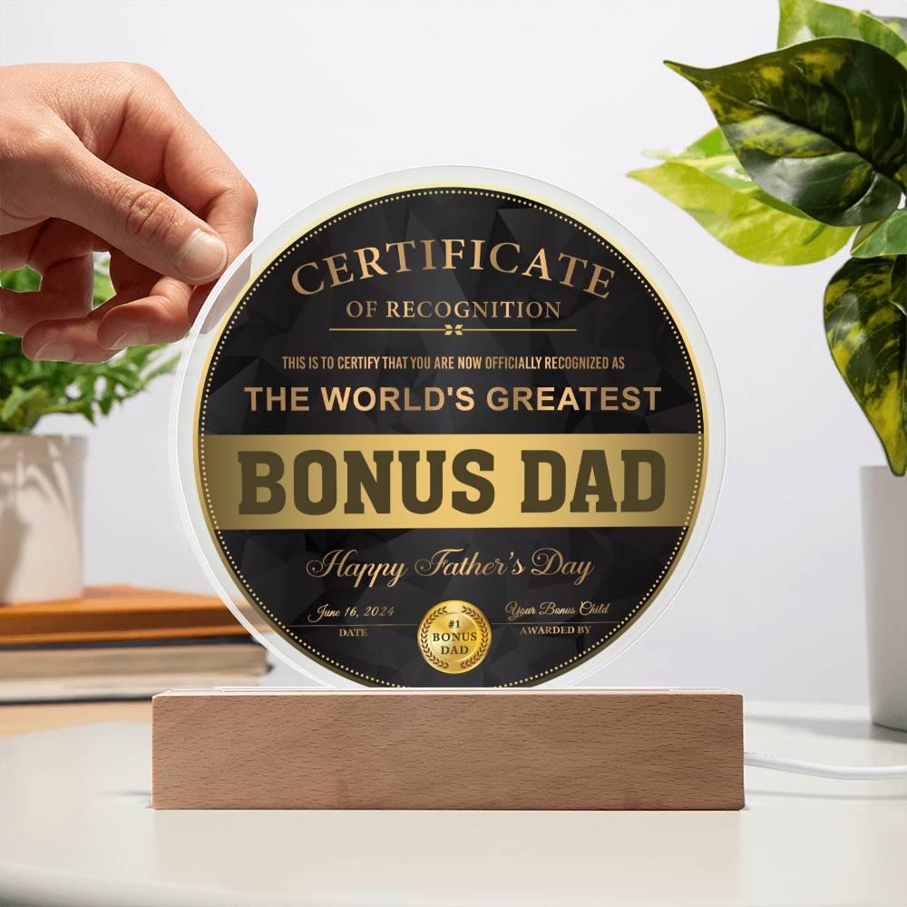 Bonus Dad Certificate of Recognition The World's Greatest Bonus Dad Happy Father's Day Round Acrylic Plaque - Mallard Moon Gift Shop