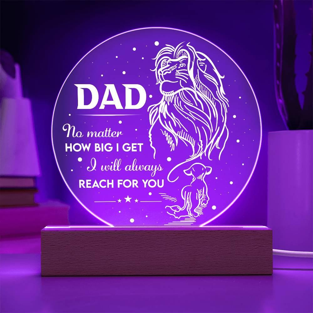 Gift for Dad - No Matter How Big I Get I Will Always Reach For You - Lion and Cub Acrylic Plaque - Mallard Moon Gift Shop