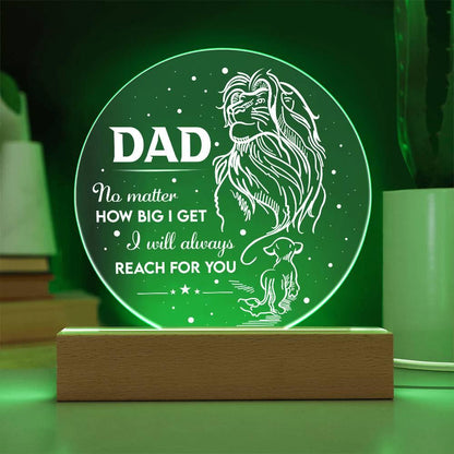 Gift for Dad - No Matter How Big I Get I Will Always Reach For You - Lion and Cub Acrylic Plaque - Mallard Moon Gift Shop