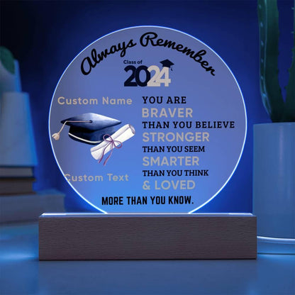Personalized Graduation Class of 2024 Acrylic Plaque Braver Than You Believe Loved More Than You Know - Mallard Moon Gift Shop