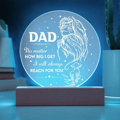 Gift for Dad - No Matter How Big I Get I Will Always Reach For You - Lion and Cub Acrylic Plaque - Mallard Moon Gift Shop