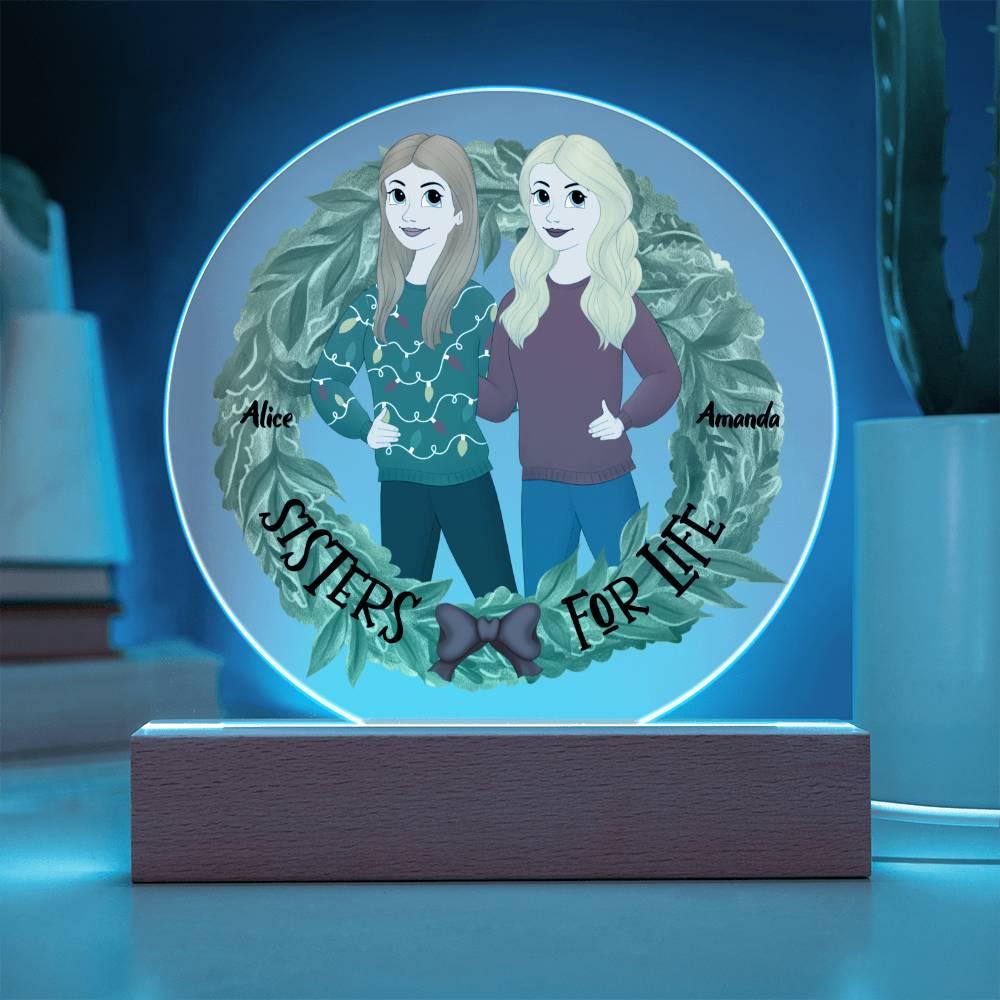 Sister Holiday Gift- Sisters are for Life Personalized  Circle Acrylic Plaque - Mallard Moon Gift Shop