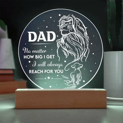 Gift for Dad - No Matter How Big I Get I Will Always Reach For You - Lion and Cub Acrylic Plaque - Mallard Moon Gift Shop