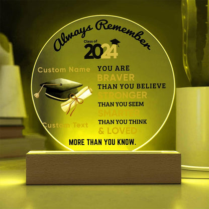 Personalized Graduation Class of 2024 Acrylic Plaque Braver Than You Believe Loved More Than You Know - Mallard Moon Gift Shop