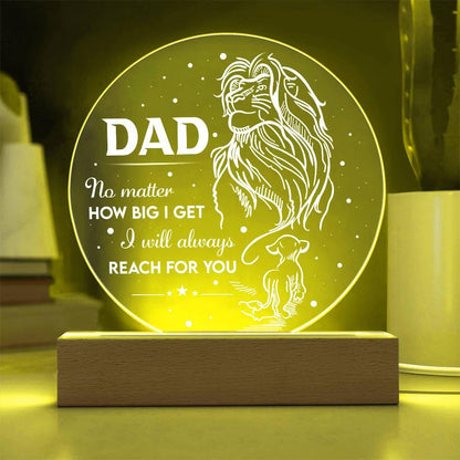 Gift for Dad - No Matter How Big I Get I Will Always Reach For You - Lion and Cub Acrylic Plaque - Mallard Moon Gift Shop