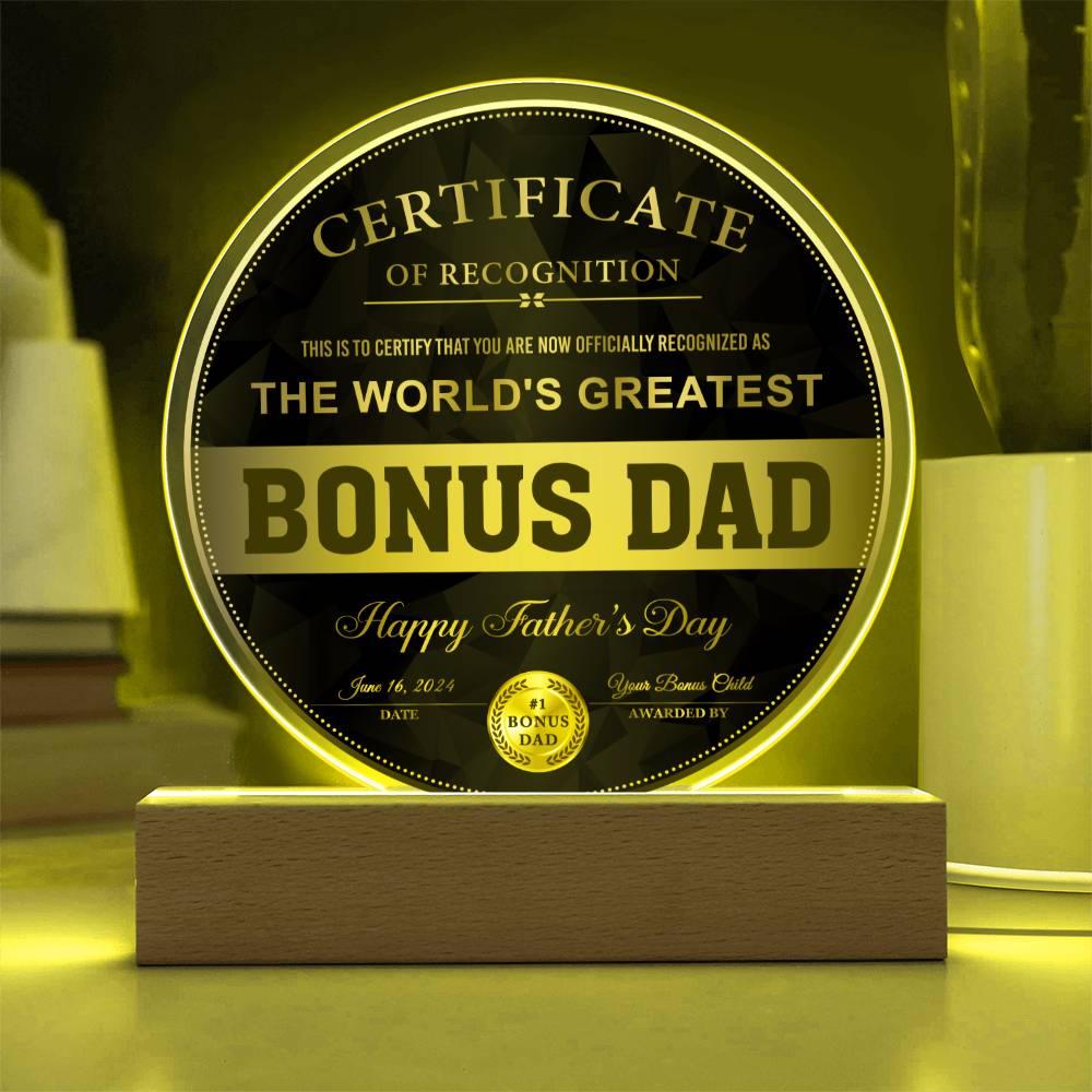 Bonus Dad Certificate of Recognition The World's Greatest Bonus Dad Happy Father's Day Round Acrylic Plaque - Mallard Moon Gift Shop