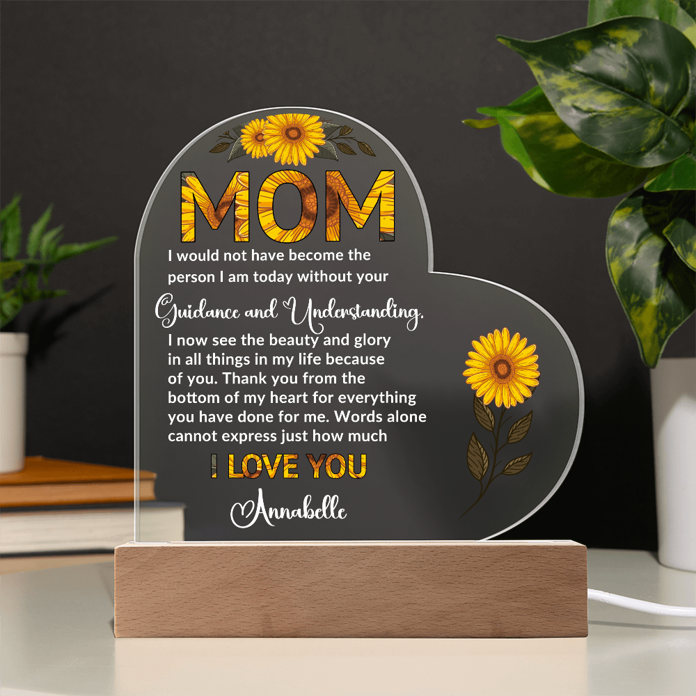 To My Mom – Heart-Shaped Sunflower Acrylic Plaque with Message of Gratitude from Daughter | A Beautiful Tribute to Your Guidance and Understanding - Mallard Moon Gift Shop
