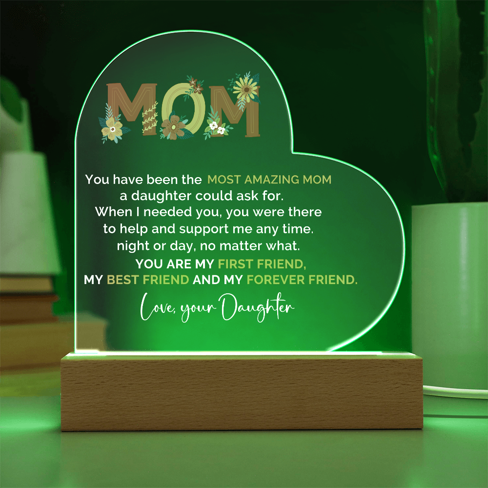 To My Amazing Mom – Heart-Shaped Acrylic Plaque Gift from Daughter | First Friend, Best Friend, Forever Friend - Mallard Moon Gift Shop
