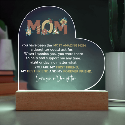 To My Amazing Mom – Heart-Shaped Acrylic Plaque Gift from Daughter | First Friend, Best Friend, Forever Friend - Mallard Moon Gift Shop