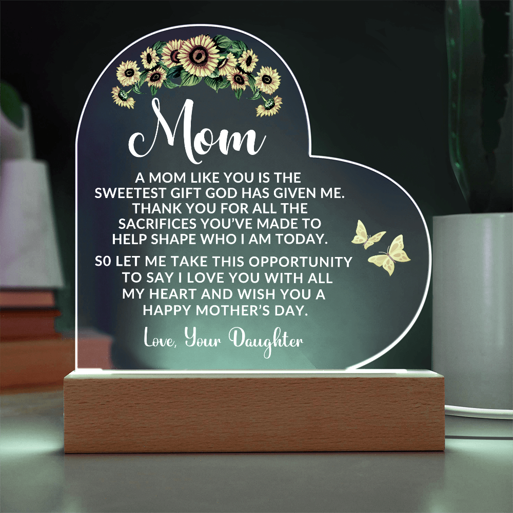 To My Mom – Heart-Shaped Sunflower Acrylic Plaque from Daughter | A Sweet Gift from God - Mallard Moon Gift Shop