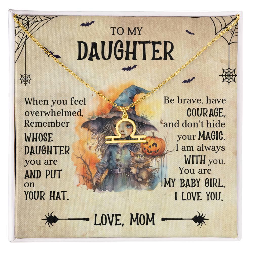 Daughter Halloween Inspired Zodiac Necklace - Put Your Hat On and Don't Hide Your Magic - Mallard Moon Gift Shop