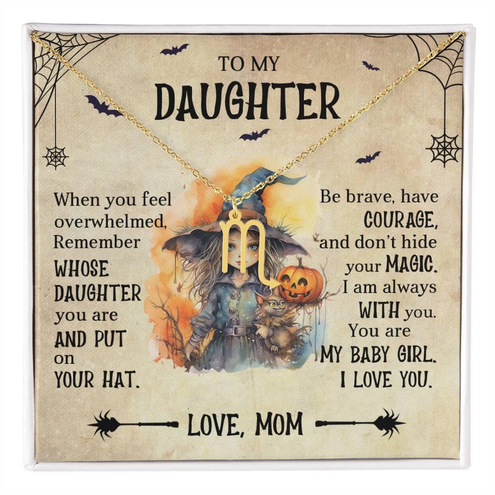Daughter Halloween Inspired Zodiac Necklace - Put Your Hat On and Don't Hide Your Magic - Mallard Moon Gift Shop