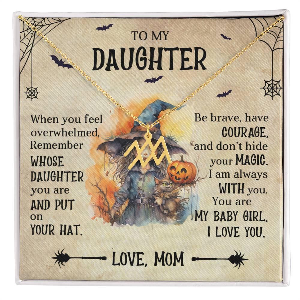 Daughter Halloween Inspired Zodiac Necklace - Put Your Hat On and Don't Hide Your Magic - Mallard Moon Gift Shop