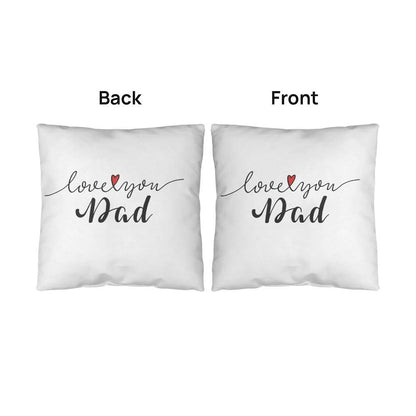 Gift for Dad - Love You Dad - Comfy Indoor-Outdoor Pillow - Mallard Moon Gift Shop