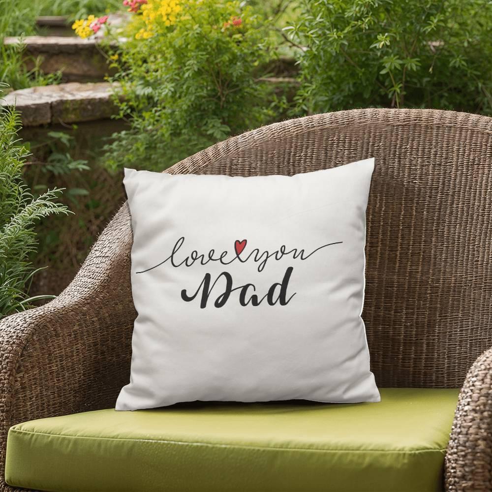 Gift for Dad - Love You Dad - Comfy Indoor-Outdoor Pillow - Mallard Moon Gift Shop