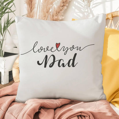 Gift for Dad - Love You Dad - Comfy Indoor-Outdoor Pillow - Mallard Moon Gift Shop