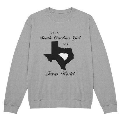 Just a South Carolina Girl in a Texas World Sweatshirt - Mallard Moon Gift Shop