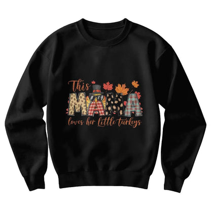 This MAMA Loves Her Little Turkeys Thanksgiving Sweatshirt - Mallard Moon Gift Shop