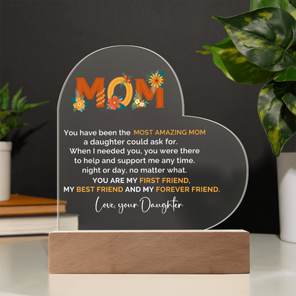To My Amazing Mom – Heart-Shaped Acrylic Plaque Gift from Daughter | First Friend, Best Friend, Forever Friend - Mallard Moon Gift Shop