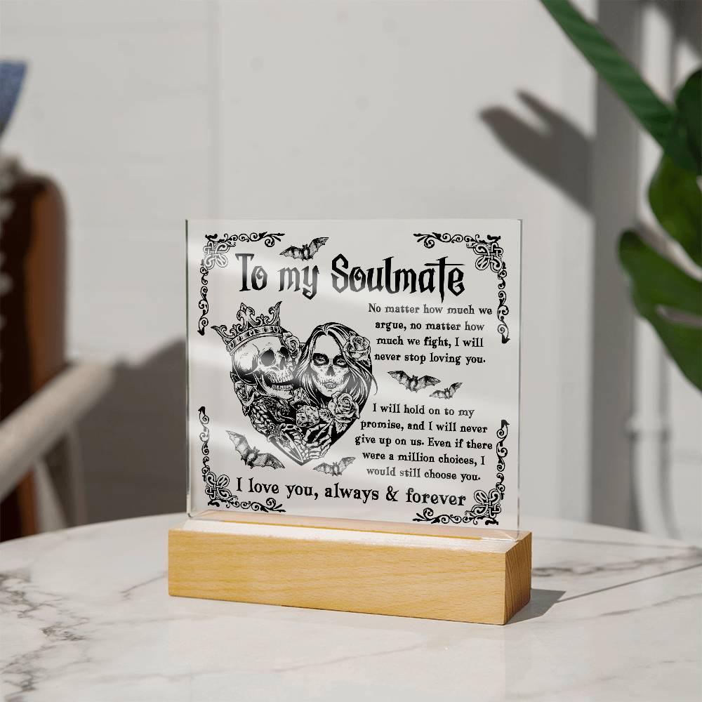 Soulmate - Never Stop Loving You - Halloween Acrylic Square Plaque with LED Wooden Base - Mallard Moon Gift Shop