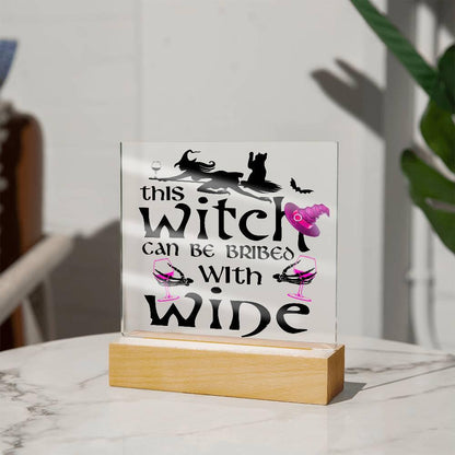 This Witch Can Be Bribed With Wine Halloween Acrylic Square Plaque with LED Wooden Base - Mallard Moon Gift Shop