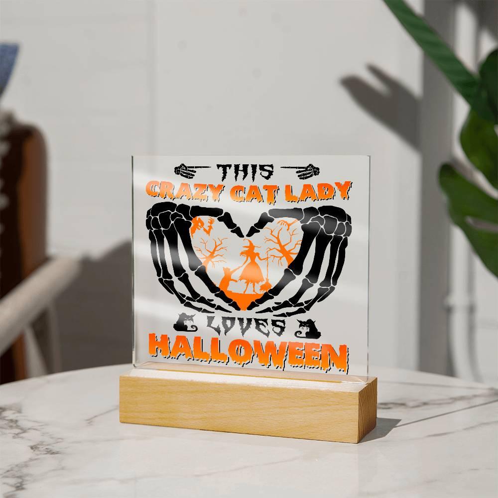 Crazy Cat Lady Loves Halloween Acrylic Plaque Decor - Mallard Moon Gift Shop