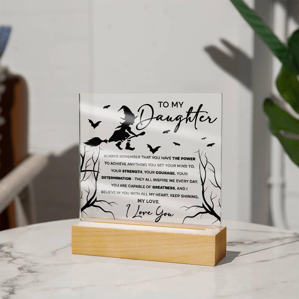 Daughter - I Believe in You - Lighted Acrylic Plaque - Mallard Moon Gift Shop
