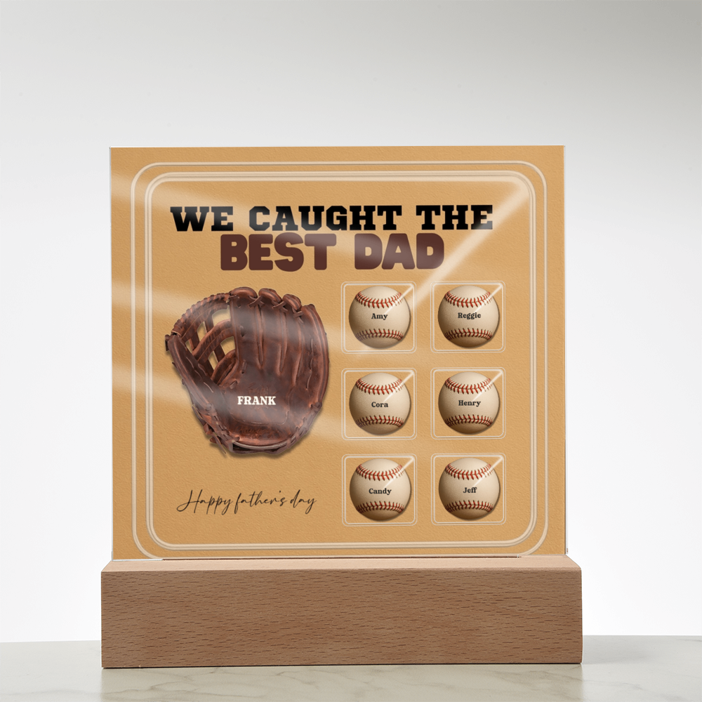 We Caught the Best Dad – Custom Baseball Glove Acrylic Plaque with Kids' Names – Personalized Father's Day Gift with LED Base Option - Mallard Moon Gift Shop
