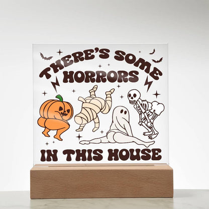 Halloween Decor -There's Some Horrors in This House Acrylic Square Plaque with LED Wooden Base - Mallard Moon Gift Shop